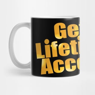 Get lifetime access Mug